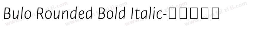Bulo Rounded Bold Italic字体转换
